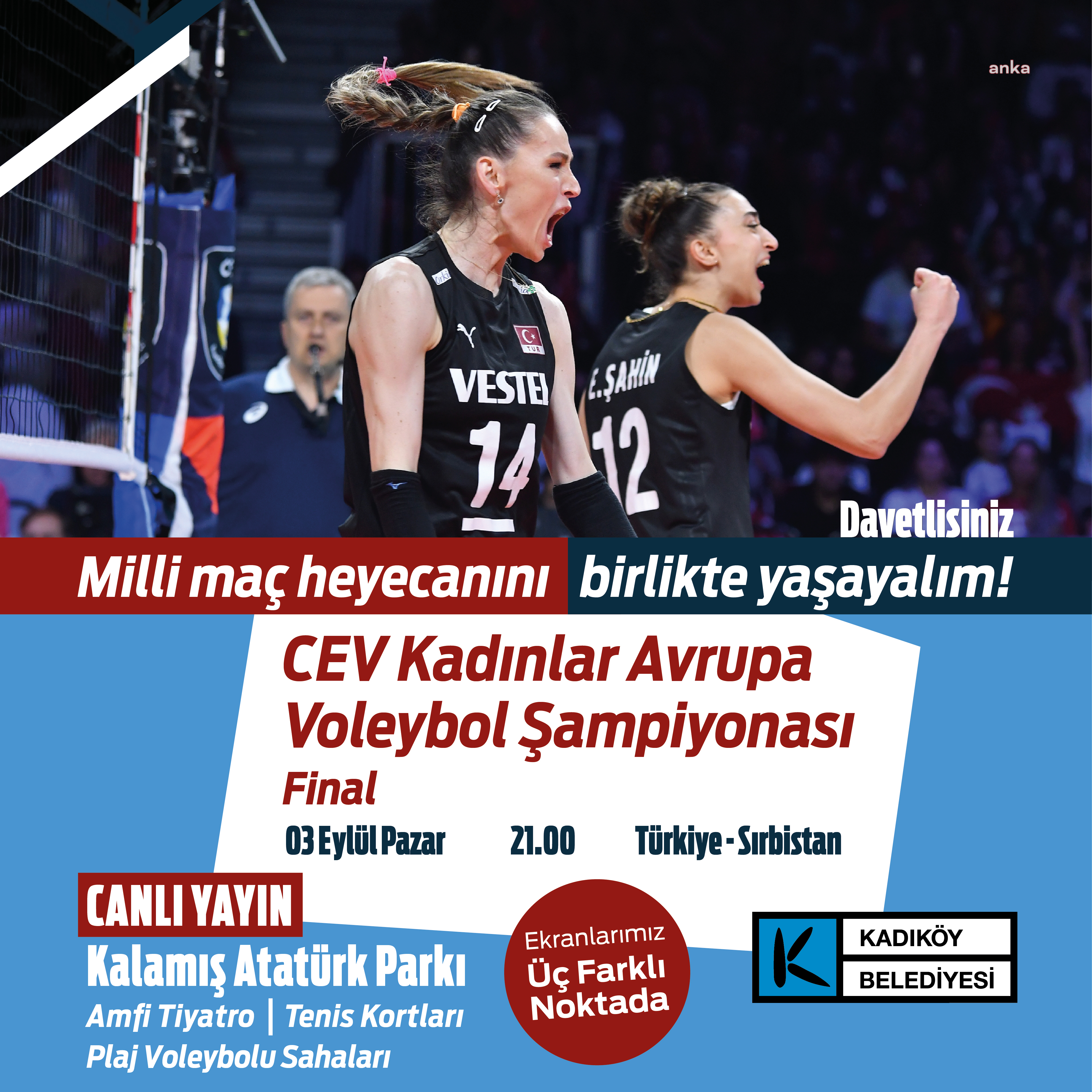 KADIKÖY’DE KADIN VOLEYBOL TAKIMININ SIRBİSTAN İLE OYNAYACAĞI FİNAL MAÇI İÇİN ÜÇ DEV EKRAN KURULACAK