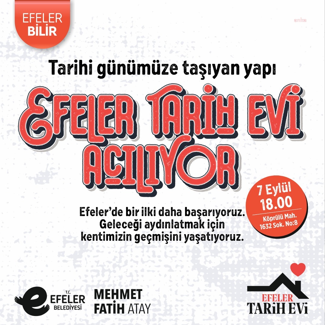 EFELER, TARİH EVİ İLE AYDINLANACAK