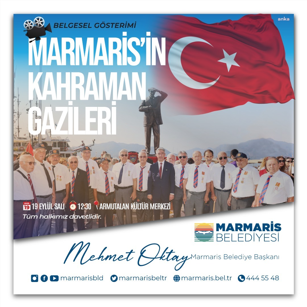 MARMARİS'TE GAZİLERİN AZİZ HATIRALARI BELGESEL OLDU