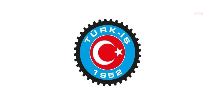 TÜRK-İŞ: KIDEM TAZMİNATINDA HAK KAYBINA NEDEN OLABİLECEK GİRİŞİMLER ARTIK SONA ERMELİDİR