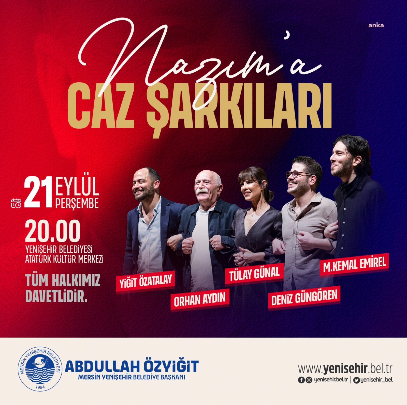 MERSİN YENİŞEHİR BELEDİYESİ, NAZIM HİKMET RAN'IN ŞİİRLERİNİN CAZ BESTELERİYLE YORUMLANACAĞI "NAZIMA CAZ ŞARKILARI" KONSERİNE EV SAHİPLİĞİ YAPACAK
