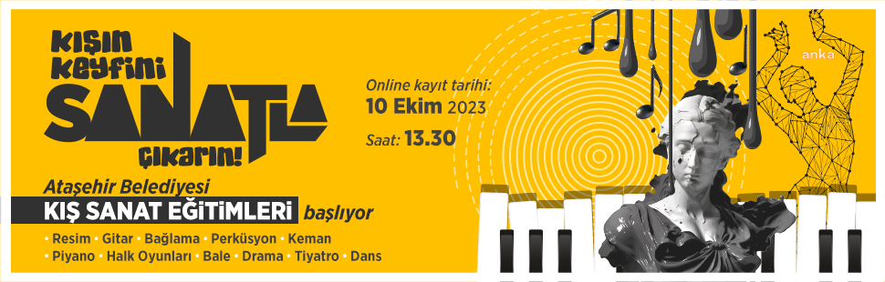 ATAŞEHİR BELEDİYESİ KIŞ SANAT OKULLARI İÇİN KAYITLAR 10 EKİM’DE BAŞLIYOR