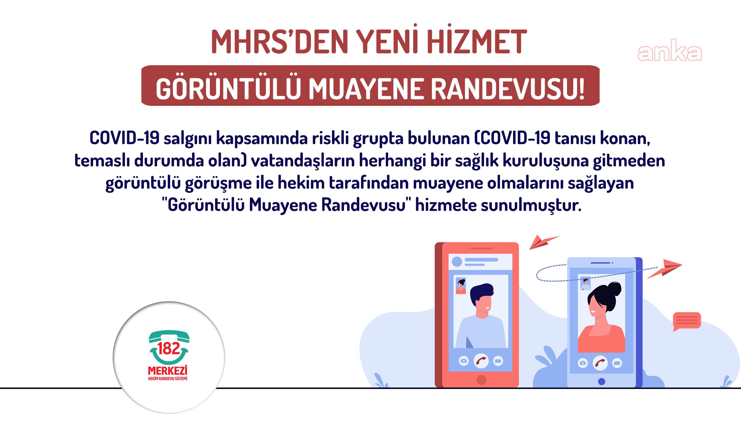 MHRS’DEN RİSKLİ GRUPLARA GÖRÜNTÜLÜ MUAYENE HİZMETİ