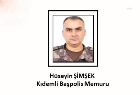 MSB, KIDEMLİ BAŞPOLİS MEMURU HÜSEYİN ŞİMŞEK'İN ŞEHİT OLDUĞUNU DUYURDU