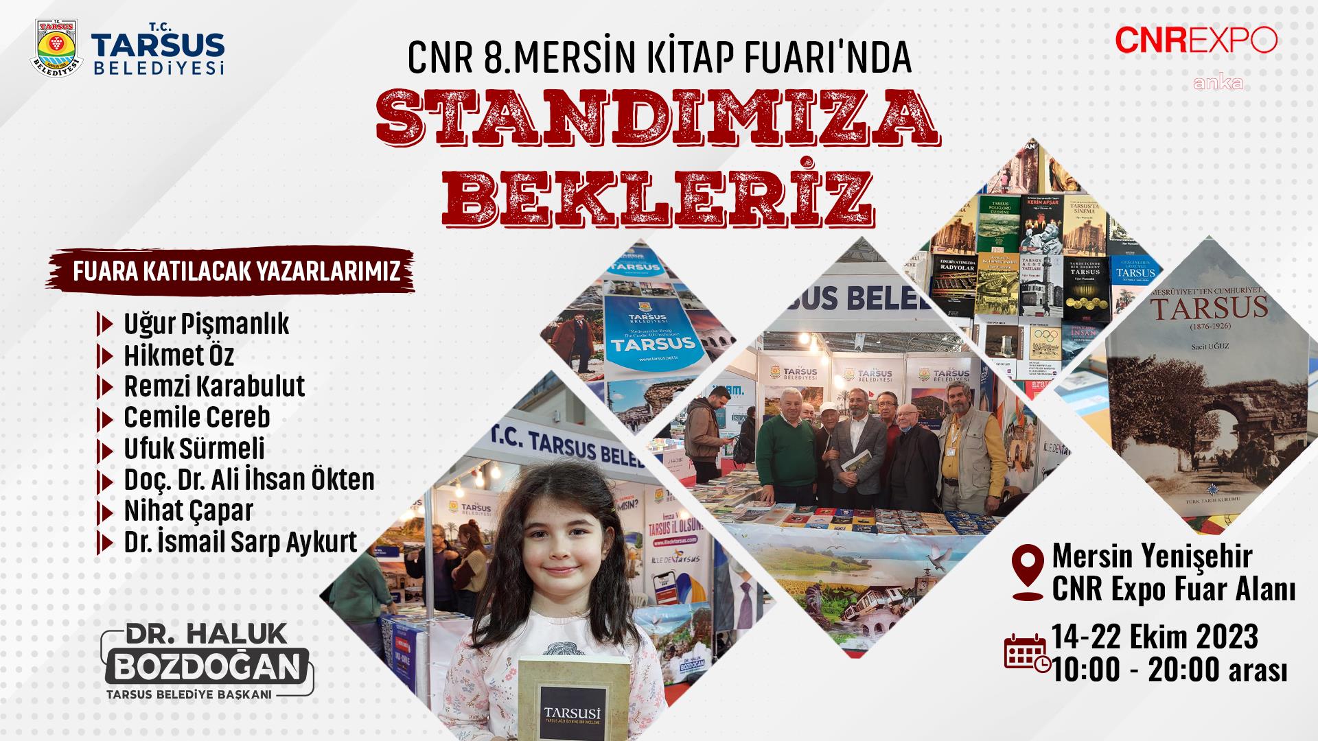 TARSUSLU YAZARLAR VE TARSUS KİTAPLARI CNR 8'İNCİ MERSİN KİTAP FUARI'NDA KİTAPSEVERLERLE BULUŞACAK