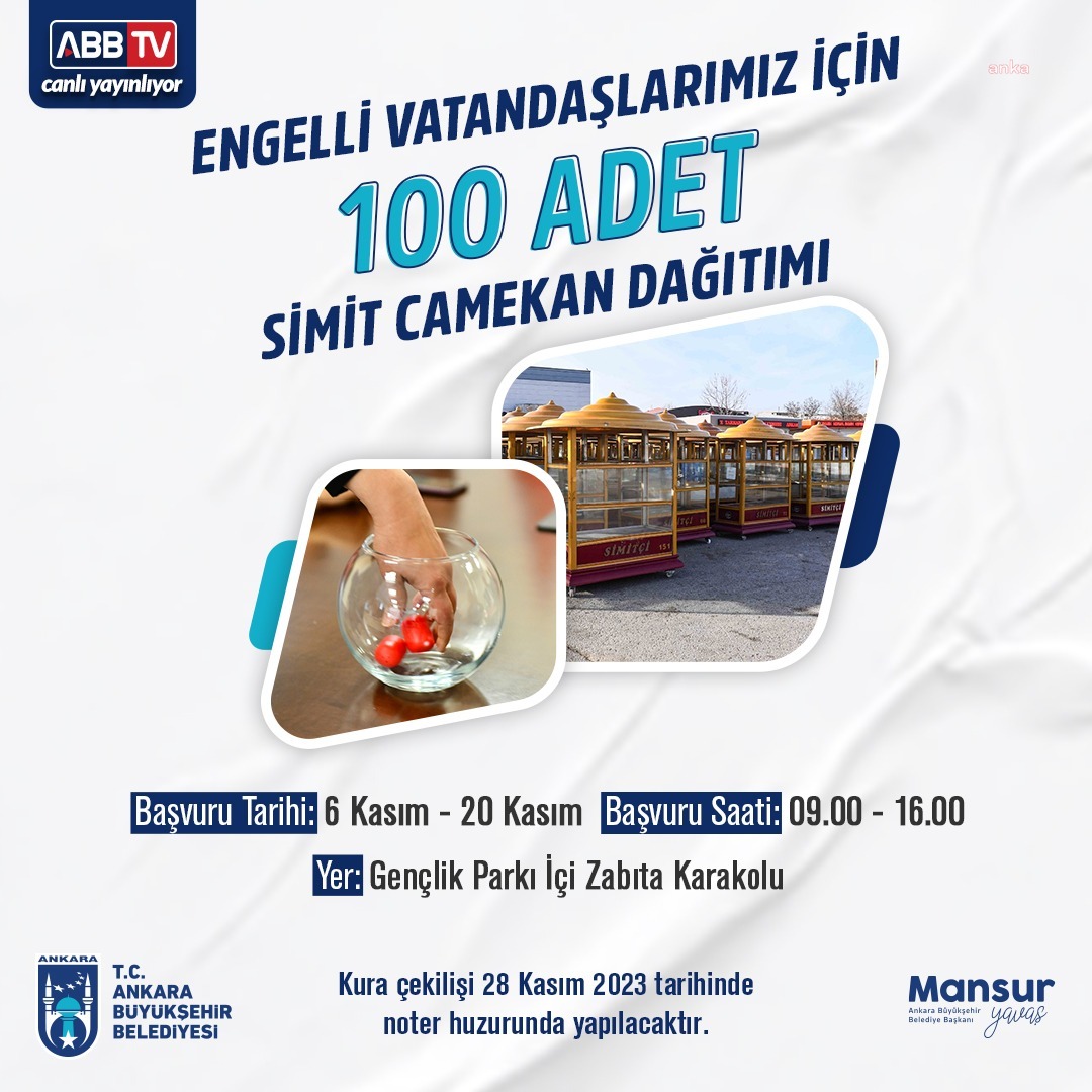ANKARA BÜYÜKŞEHİR, BU YIL DA ENGELLİ VATANDAŞLAR İÇİN 100 SİMİT CAMEKÂNI DAĞITACAK