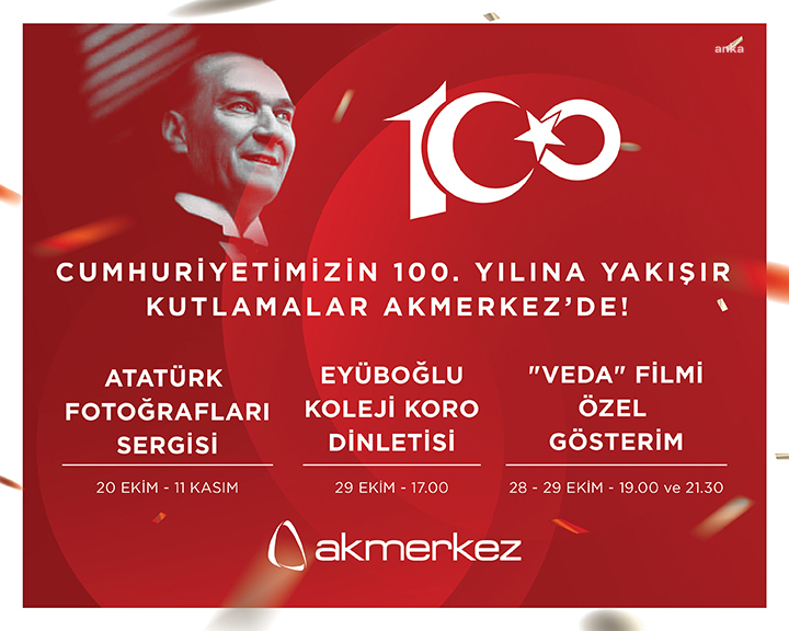 CUMHURİYETİN 100.YILI AKMERKEZ'DE COŞKUYLA KUTLANACAK