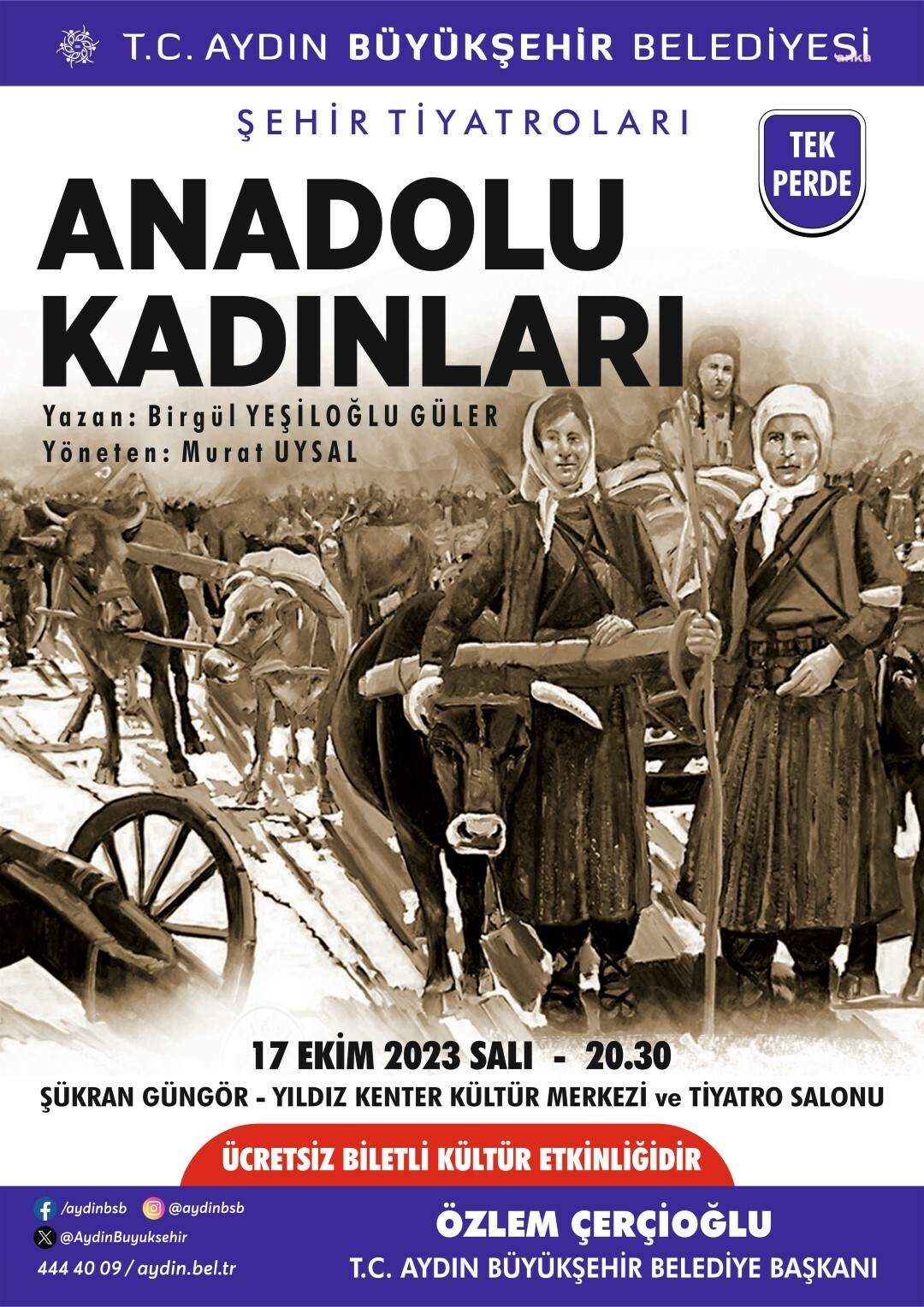 AYDIN BÜYÜKŞEHİR BELEDİYESİ ŞEHİR TİYATROLARI CUMHURİYET'İN 100. YILINDA “ANADOLU KADINLARI” OYUNUYLA PERDELERİNİ AÇTI