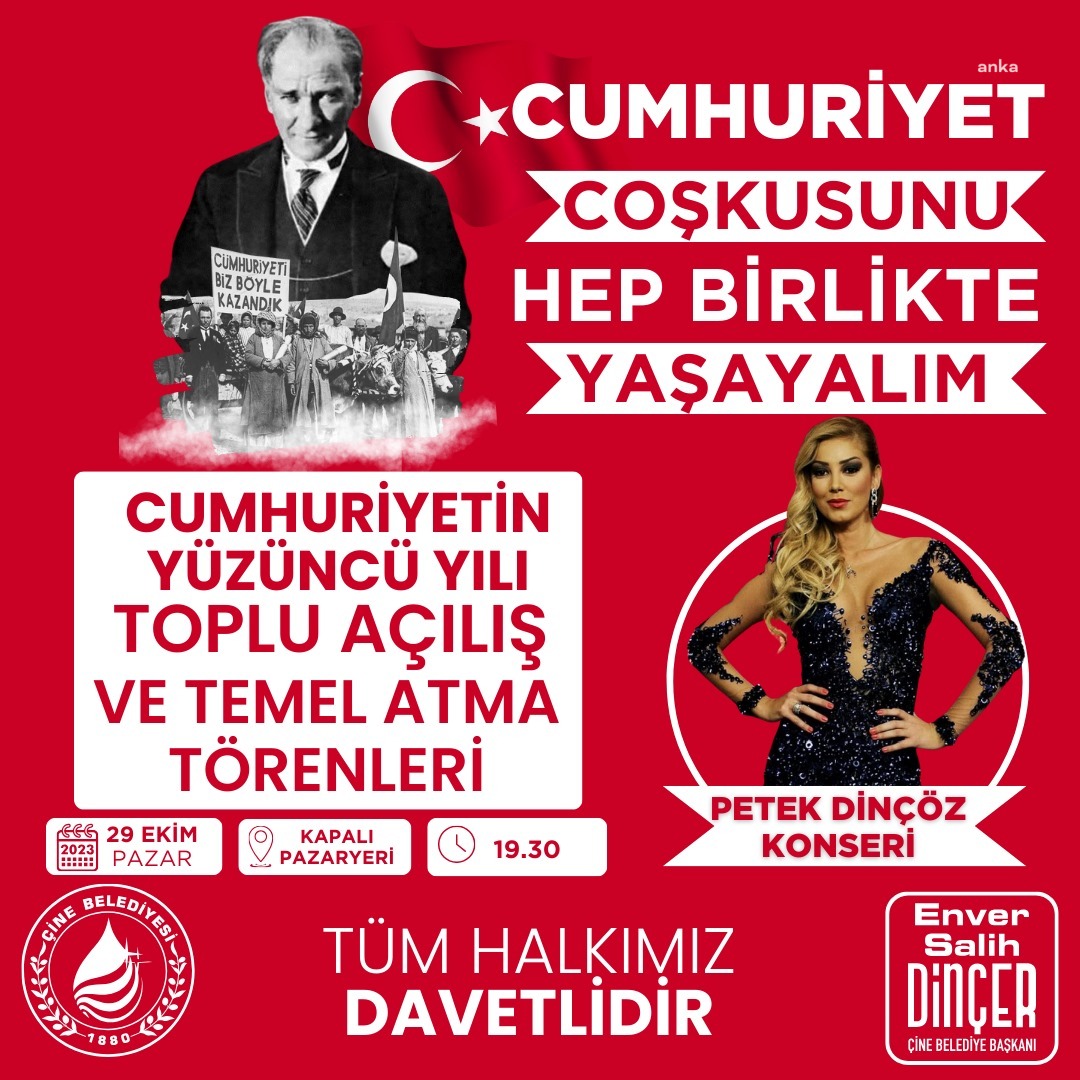 ÇİNE, CUMHURİYET’İN 100’ÜNCÜ YAŞINI DOLU DOLU KUTLAYACAK