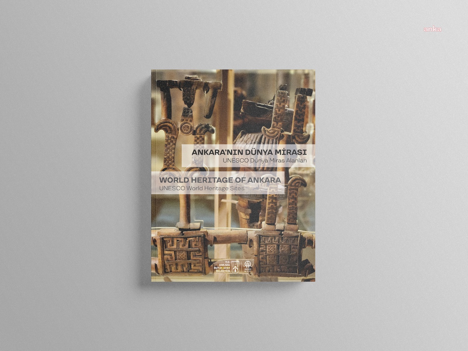BAŞKENT'İN UNESCO DÜNYA MİRASI ALANLARI KİTAP OLDU