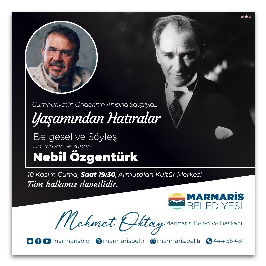 ATATÜRK, MARMARİS'TE NEBİL ÖZGENTÜRK’LE ANILACAK