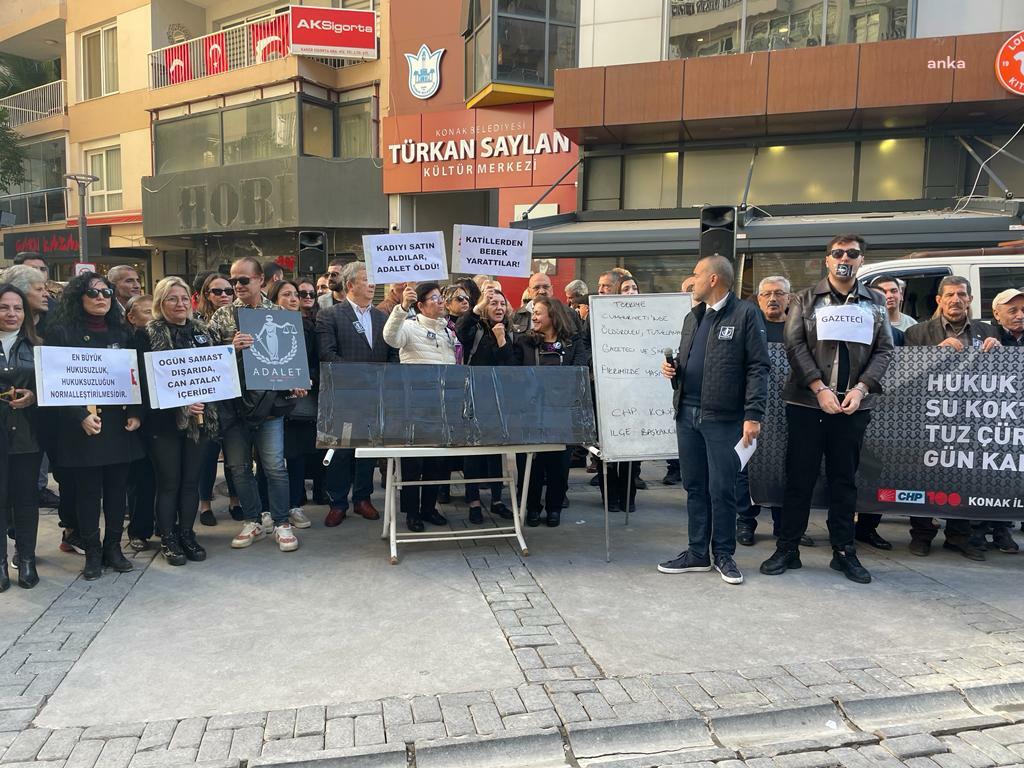 CHP KONAK İLÇE BAŞKANLIĞI’NDAN ‘OGÜN SAMAST’ PROTESTOSU: “ADALETİN CENAZESİNİ YERDE BIRAKMAYIZ”