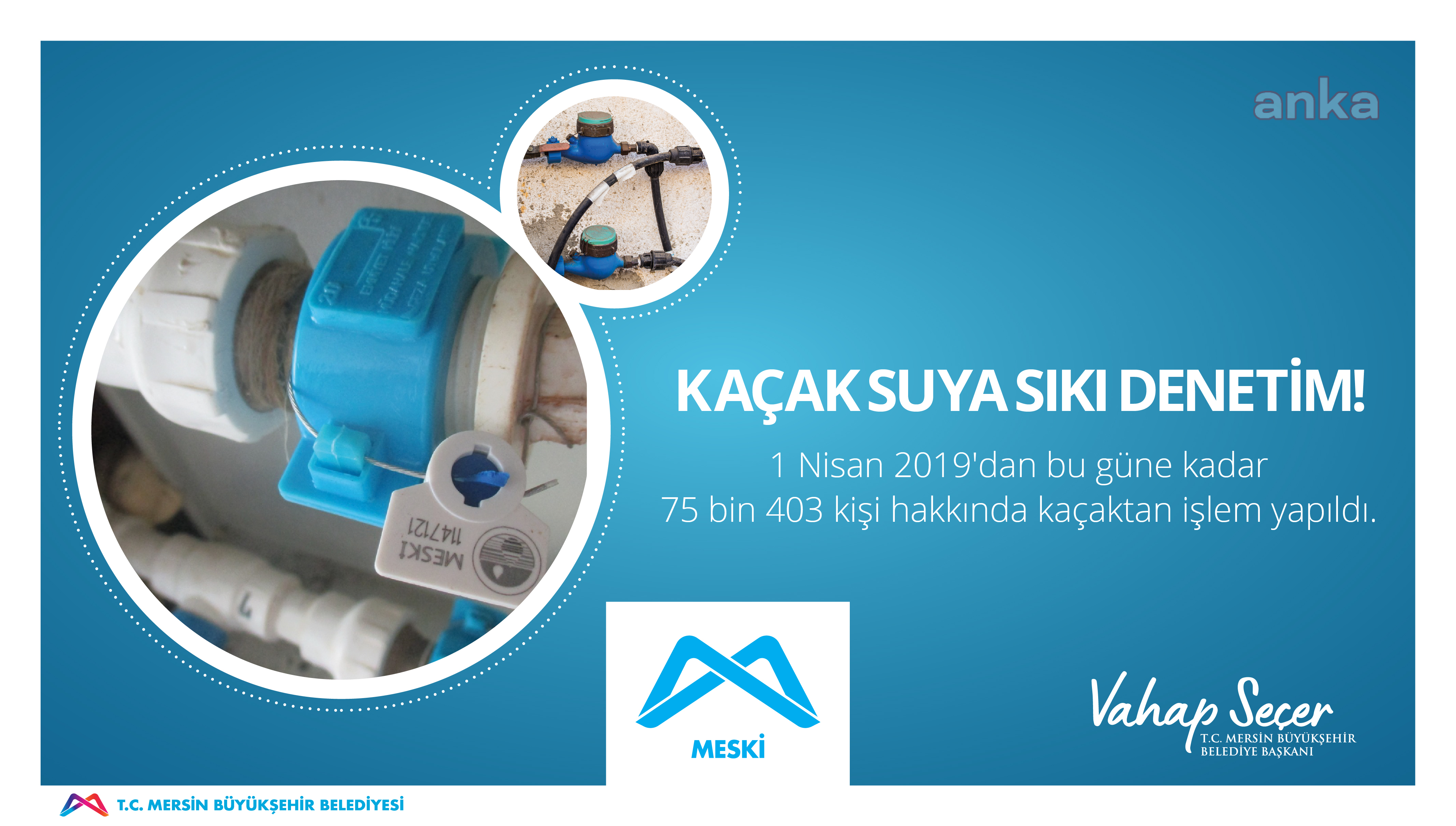 MESKİ, KAÇAK SU DENETİMLERİNİ SIKLAŞTIRIYOR