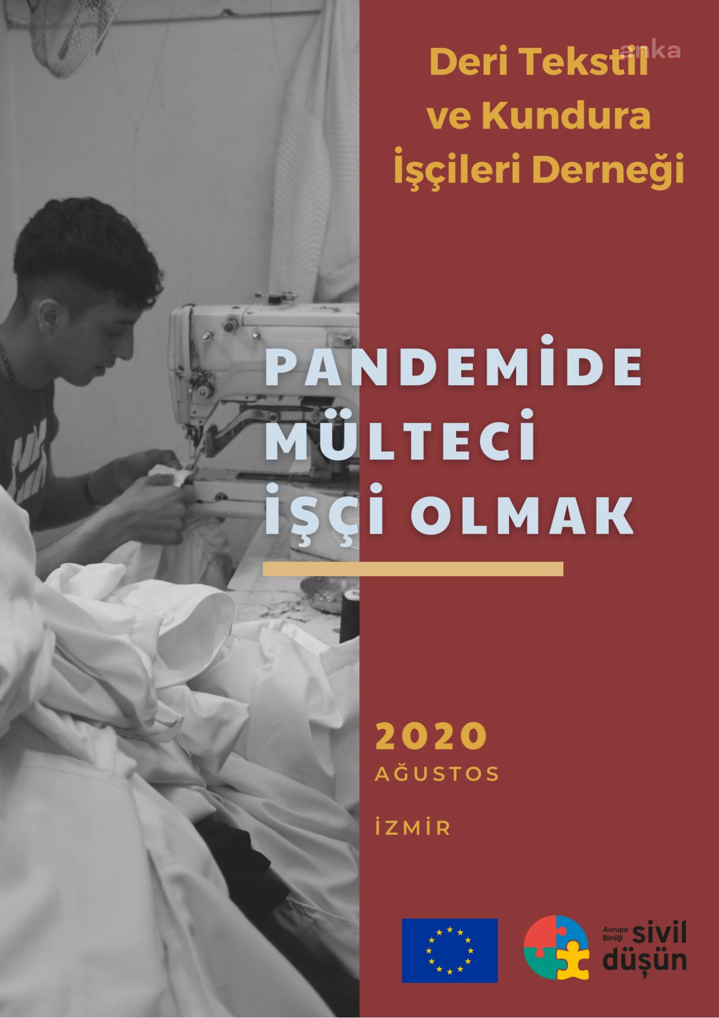DERİ, TEKSTİL, KUNDURA İŞÇİLERİ DERNEĞİ: PANDEMİDE 100 MÜLTECİ İŞÇİDEN 71'İ İŞSİZ KALDI