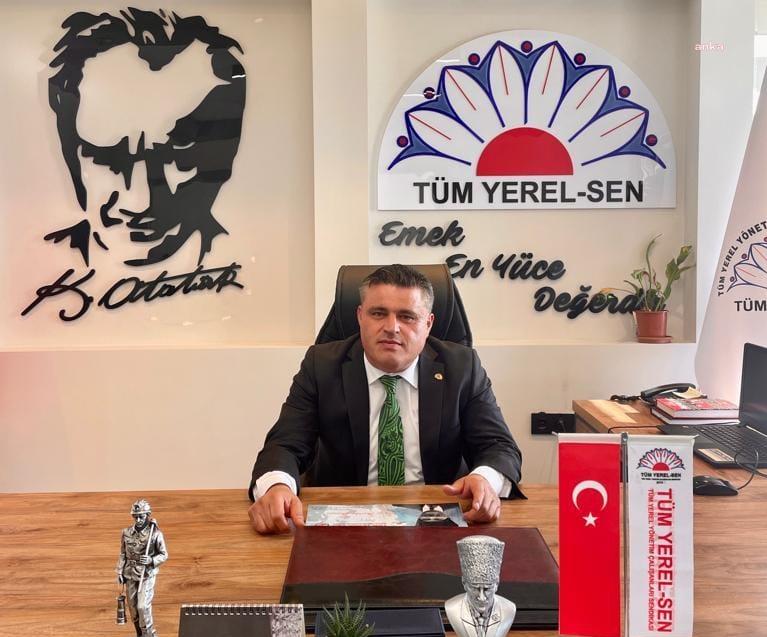 TÜM YEREL SEN BAŞKANI DEDE: “SADECE BDDK’YA BİR AYRICALIK GETİRİLMEK İSTENMESİ ANLAŞILIR GİBİ DEĞİL. HÜKÜMET, KAMU ÇALIŞANLARINA DA EK TAZMİNAT VE MAAŞ ARTIŞI YAPMALIDIR”