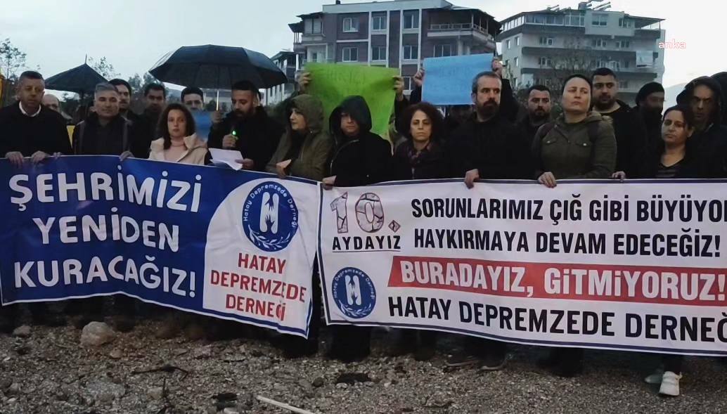 HATAY DEPREMZEDE DERNEĞİ'NDEN DEPREMİN 10'UNCU AYINDA AÇIKLAMA: “KENTİMİZİN ÖZEL AFET BÖLGESİ İLAN EDİLMESİNİ İSTİYORUZ”