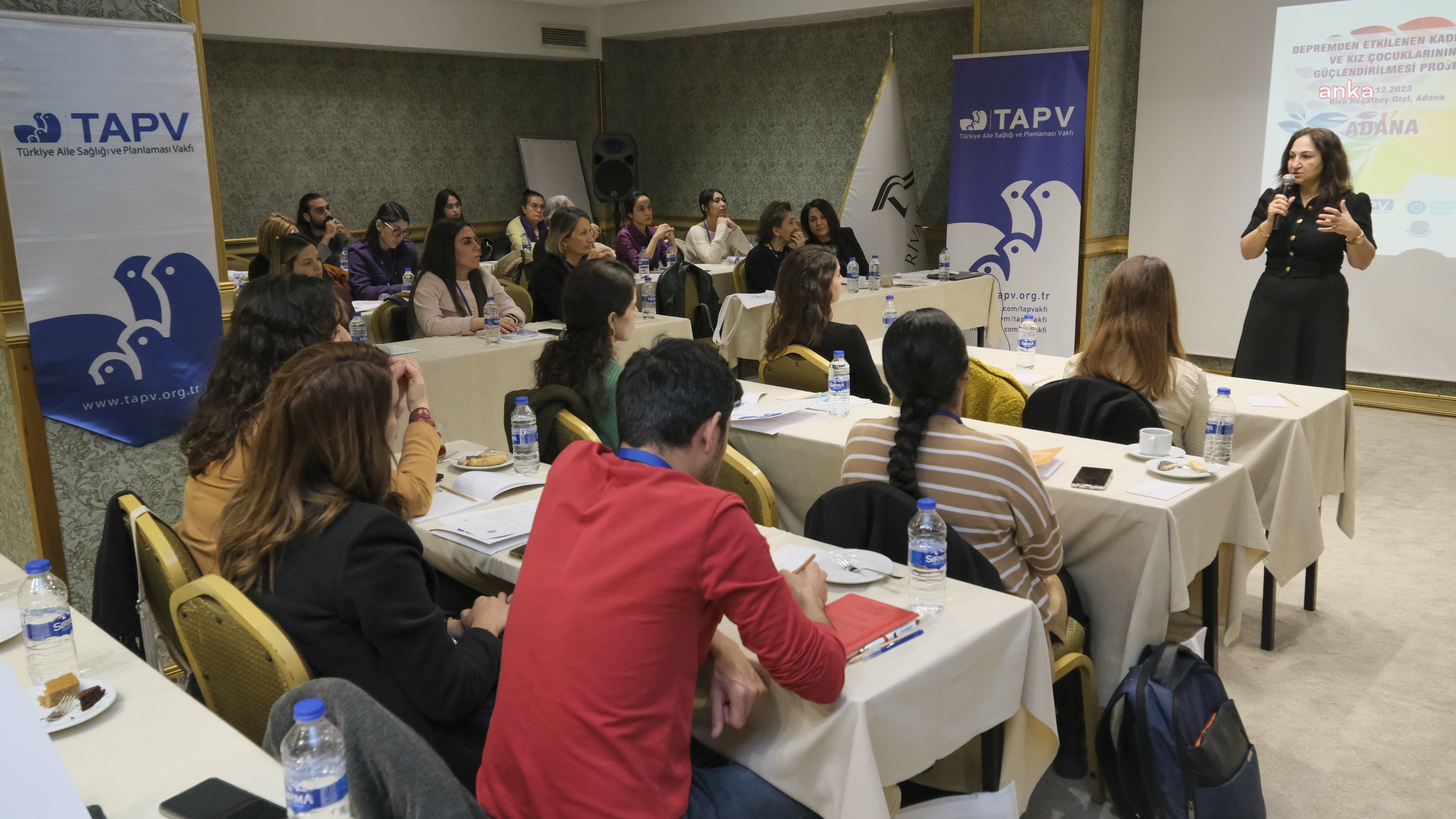 ADANA'DA 'DEPREMDEN ETKİLENEN KADINLARIN VE KIZ ÇOCUKLARININ GÜÇLENDİRİLMESİ  PROJESİ'  DEĞERLENDİRME TOPLANTISI