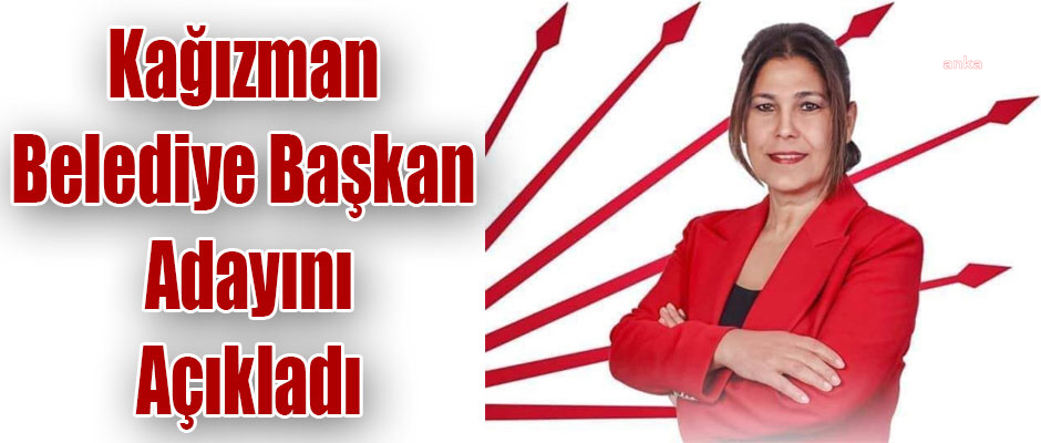 KAĞIZMAN'IN CHP'Lİ KADIN BELEDİYE BAŞKAN ADAYI SERGÜL KESKİN: "PARTİM VE İLÇEM İÇİN ELİMİ TAŞIN ALTINA KOYDUM, KAZANAĞIMA DA İNANIYORUM"