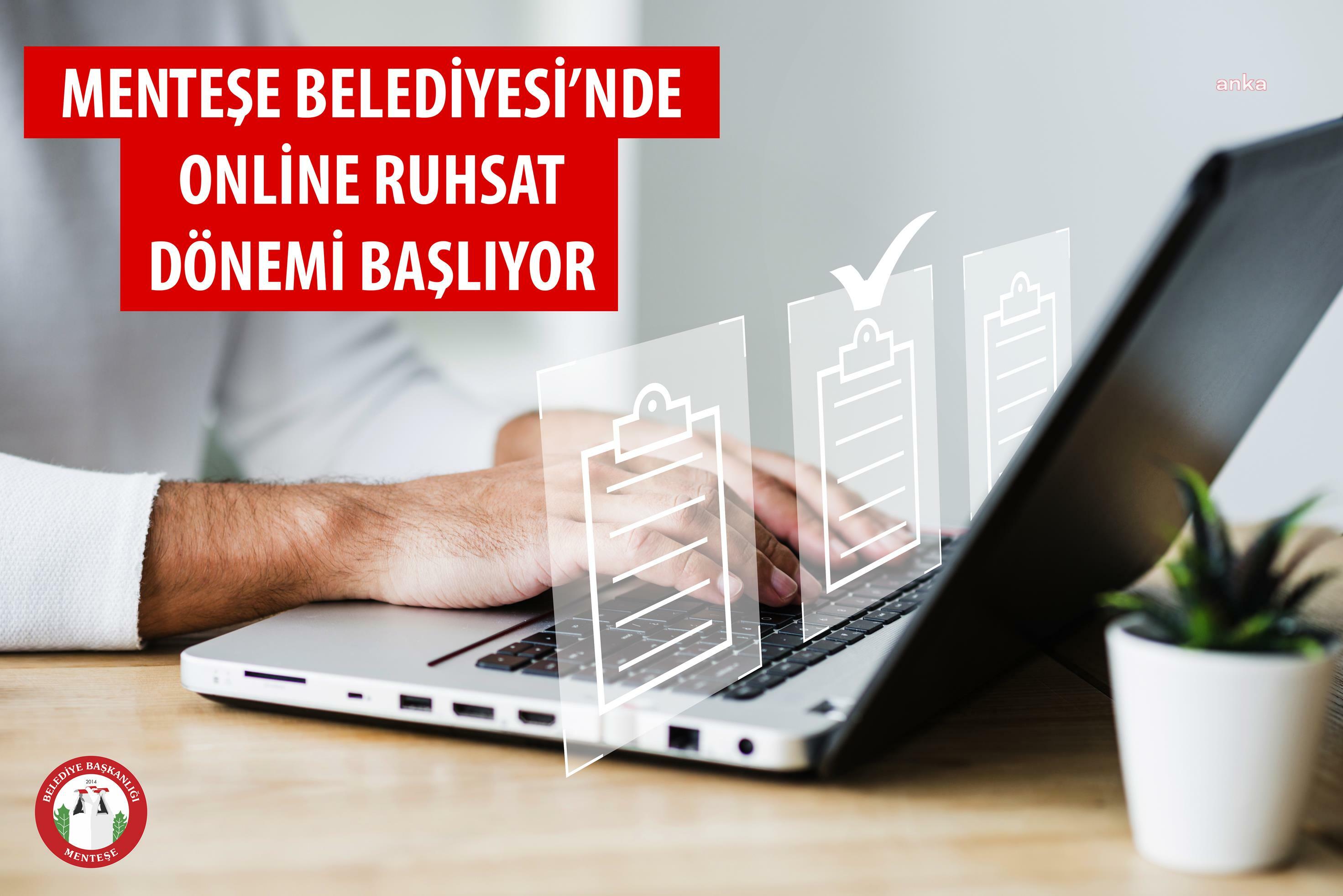 MENTEŞE BELEDİYESİ’NDE ONLINE RUHSAT DÖNEMİ BAŞLIYOR