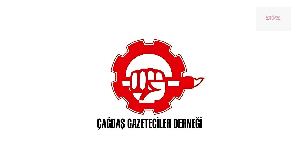 ÇAĞDAŞ GAZETECİLER DERNEĞİ: "10 OCAK ÇALIŞAN GAZETECİLER GÜNÜ'NÜ DAYANIŞMAYLA KARŞILIYORUZ"