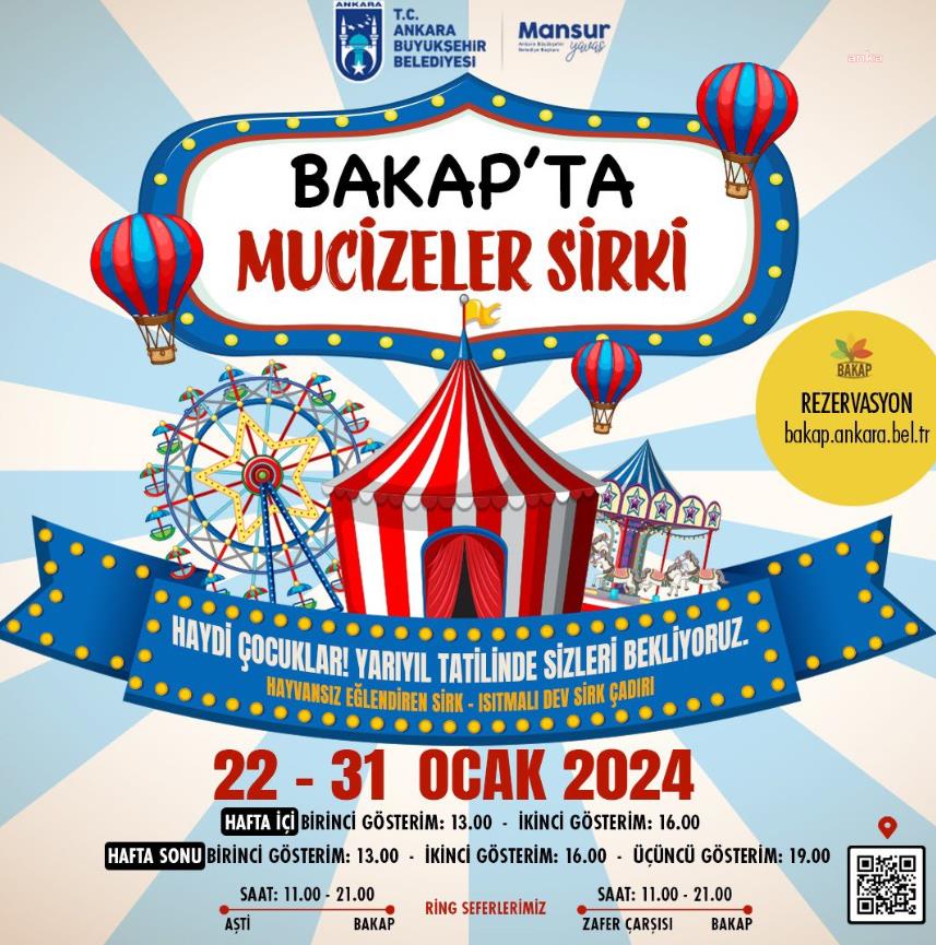 ANKARA BÜYÜKŞEHİR'DEN BAŞKENTLİ MİNİKLER İÇİN KARNE HEDİYESİ: BAKAP’TA MUCİZELER SİRKİ