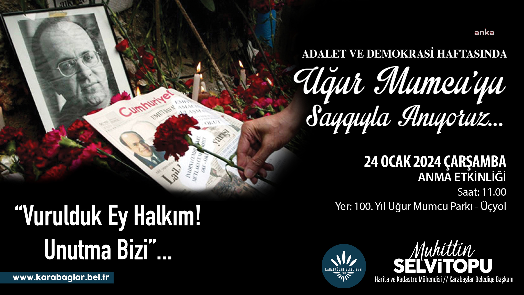 KARABAĞLAR BELEDİYESİ, UĞUR MUMCU'YU DÜZENLENECEK ÖZEL BİR PROGRAMLA ANACAK