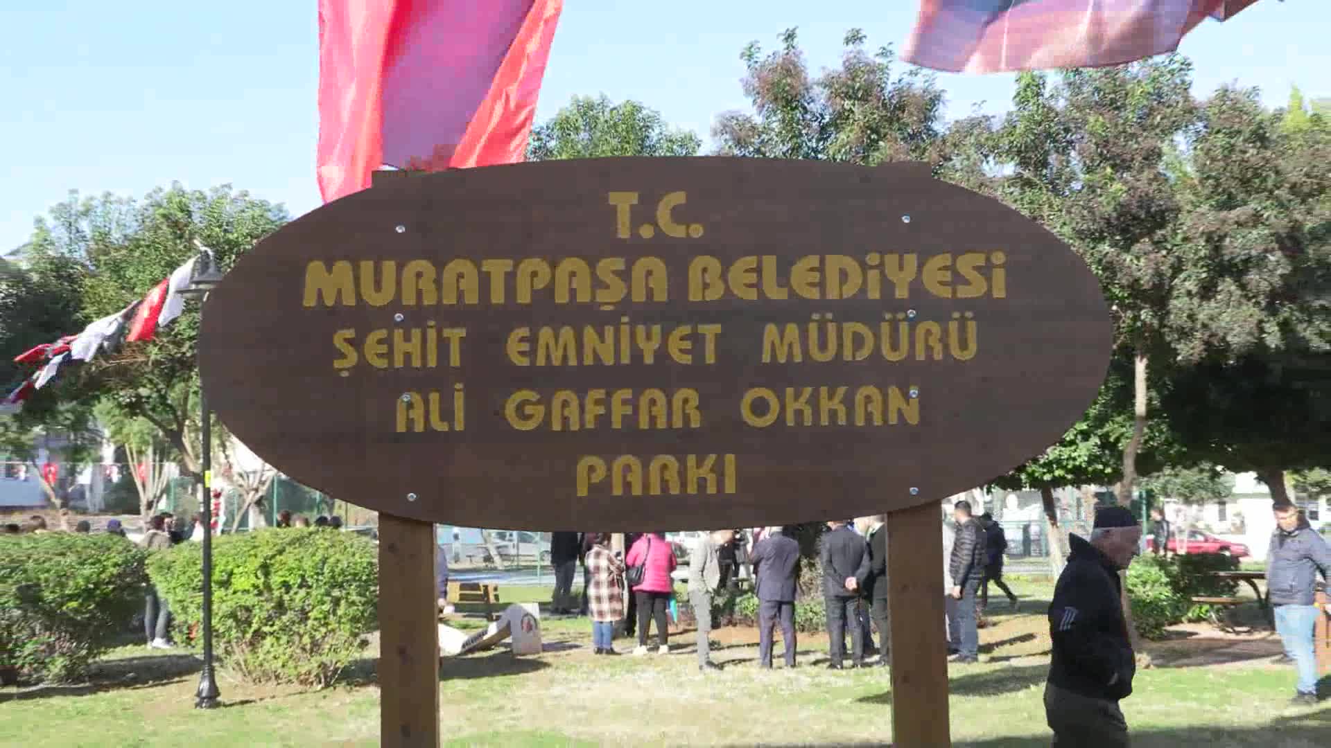 MURATPAŞA'DA GAFFAR OKKAN PARKI AÇILDI