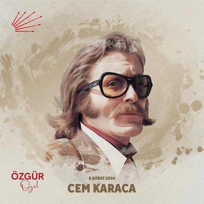 ÖZGÜR ÖZEL:  "ANADOLU ROCK MÜZİĞİNİN EN BÜYÜK İSİMLERİNDEN, ŞARKILARINI HALA DİLLERİMİZDEN DÜŞÜRMEDİĞİMİZ CEM KARACA’YI ÖLÜMÜNÜN 20’NCİ YILINDA SAYGIYLA ANIYORUM"