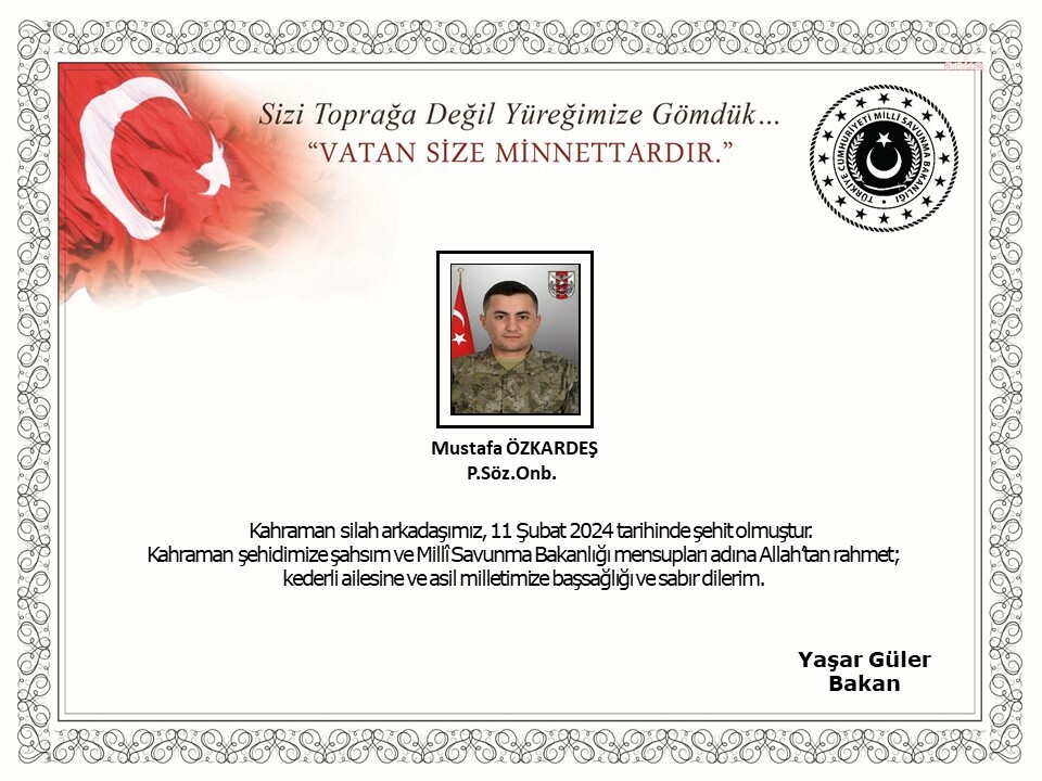 MSB: "PENÇE-KAPLAN OPERASYONU BÖLGESİNDE BİR KAHRAMAN SİLAH ARKADAŞIMIZ ŞEHİT OLDU"