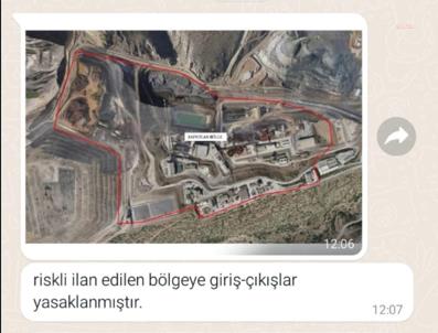 İLİÇ'TE TOPRAK KAYMASININ MEYDANA GELDİĞİ MADENDE ÇALIŞAN TAŞERON ÇİFTAY ŞİRKETİ İŞÇİLERİNE "RİSKLİ İLAN EDİLEN BÖLGEYE GİRİŞ ÇIKIŞLAR YASAKLANMIŞTIR" MESAJI