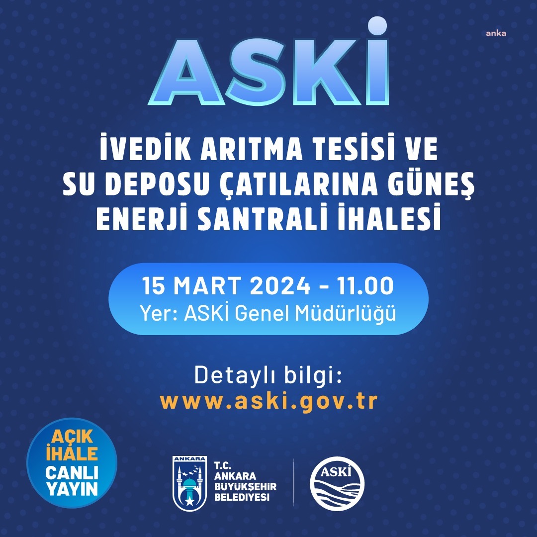 ASKİ, İVEDİK POMPA İSTASYONU’NA ÇATI TİPİ GÜNEŞ ENERJİ SANTRALİ KURMAK İÇİN HAREKETE GEÇTİ