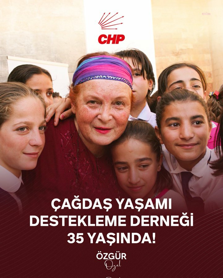 ÖZGÜR ÖZEL: "KURULUŞUNUN 35'İNCİ YIL DÖNÜMÜNDE KIZ ÇOCUKLARININ EĞİTİMİNE YAPTIĞI KATKILAR NEDENİYLE ÇYDD'Yİ KUTLUYOR, TÜRKAN SAYLAN VE YAŞAMLARINI YİTİREN TÜM KURUCULARINI SAYGIYLA ANIYORUM"