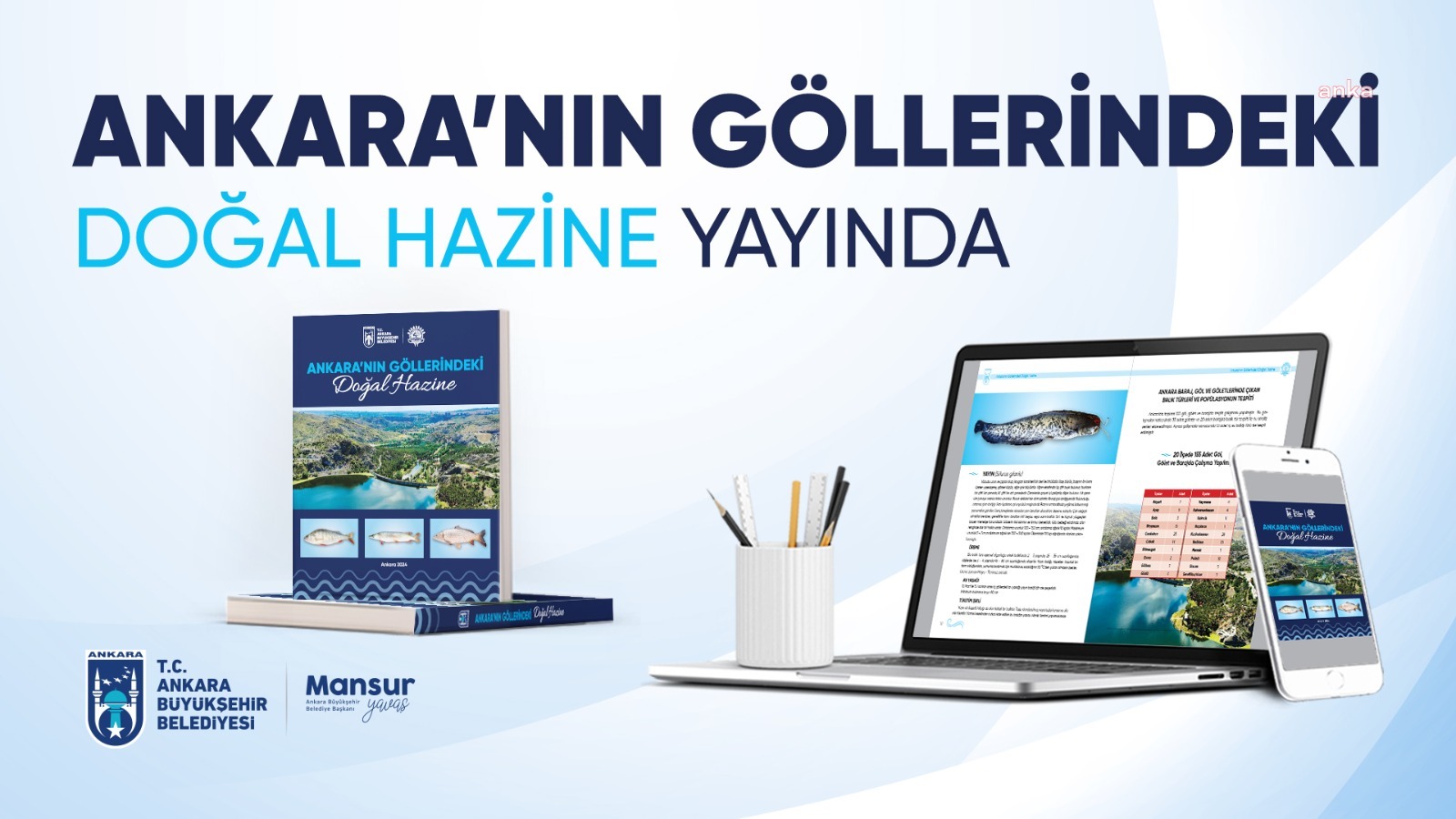 BAŞKENTİN SU KAYNAKLARINDA YETİŞEN BALIKLAR, KİTAPLAŞTIRILDI: “ANKARA’NIN GÖLLERİNDEKİ DOĞAL HAZİNE”