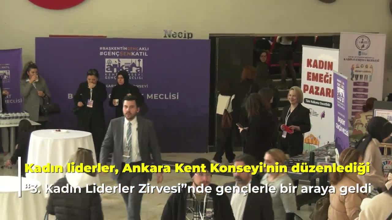 ANKARA KENT KONSEYİ’NİN ‘3. KADIN LİDERLER ZİRVESİ’NDE KADIN LİDERLER GENÇLERLE BİR ARAYA GELDİ
