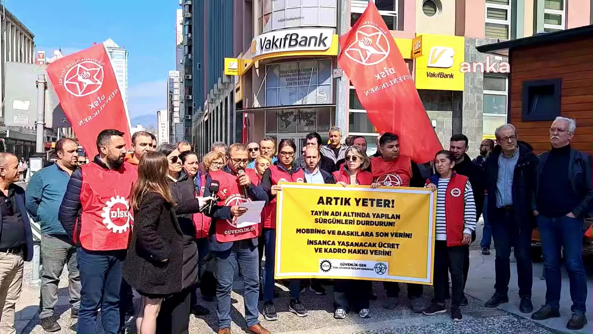 DİSK GÜVENLİK SEN'DEN VAKIFBANK'A PROTESTO: “TAYİN ADI ALTINDA SÜRGÜNLERE SON VERİN”