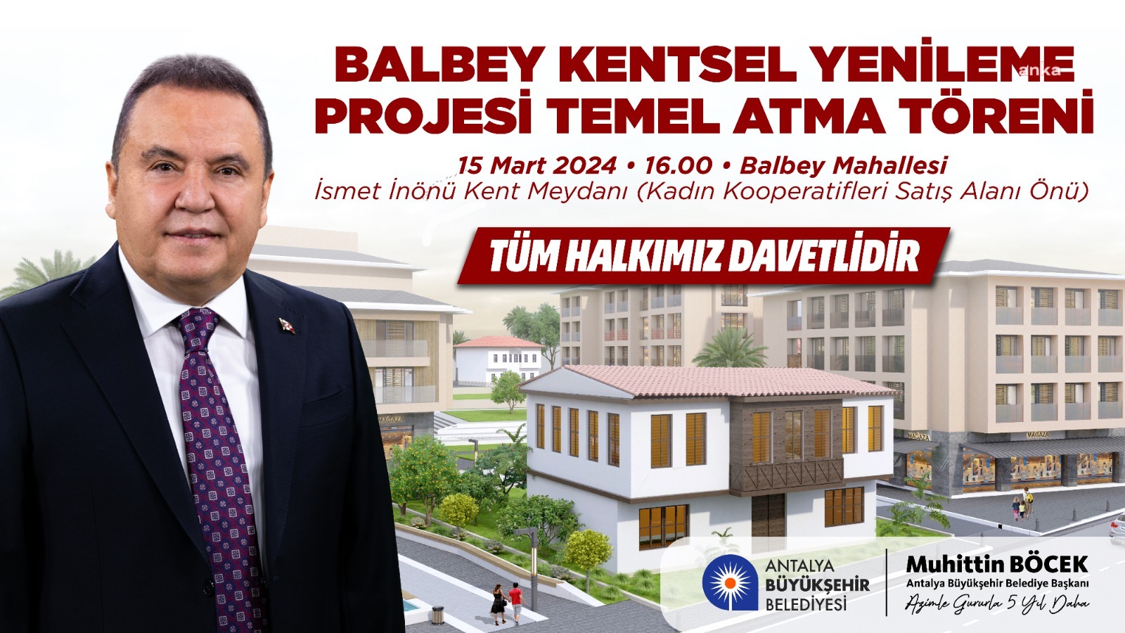 ANTALYA BÜYÜKŞEHİR BELEDİYESİ, ‘BALBEY KENTSEL YENİLEME PROJESİ’NİN TEMELİNİ ATIYOR