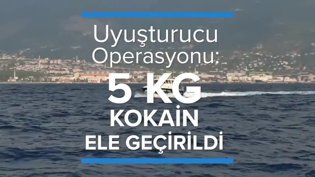 İSKENDERUN AÇIKLARINDA UYUŞTURUCU OPERASYONU