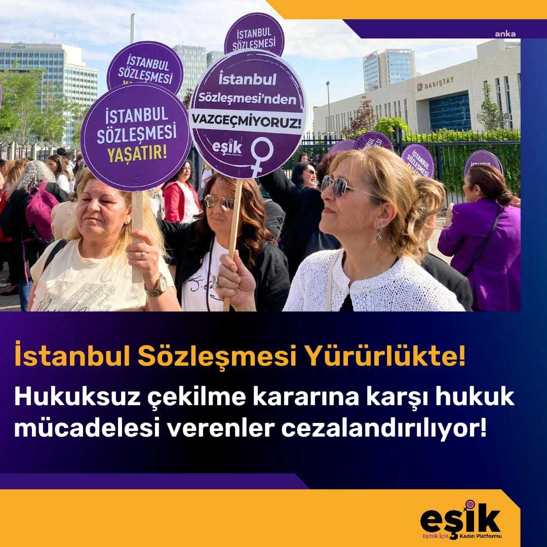 İSTANBUL SÖZLEŞMESİ'NİN GERİ ÇEKİLMESİNİN ÜSTÜNDEN 3 YIL GEÇTİ... EŞİK PLATFORMU: "KADINLARIN HUKUK MÜCADELESİ DEVAM EDİYOR"