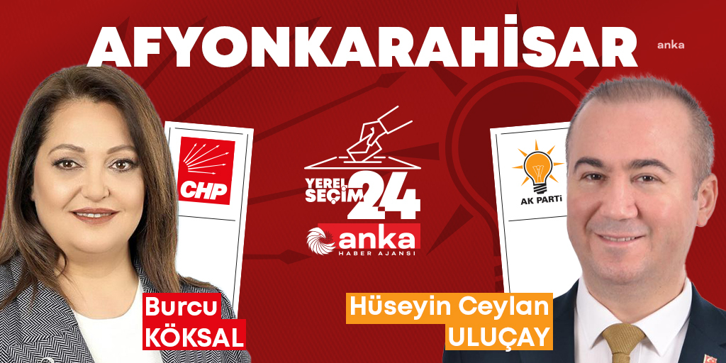 YEREL SEÇİM 2024... AFYONKARAHİSAR'DA SON DURUM