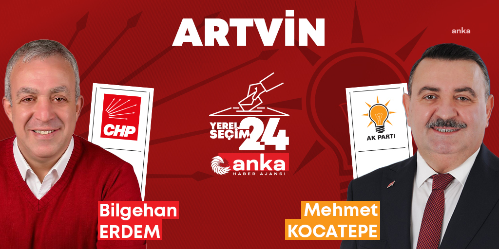 YEREL SEÇİM 2024... ARTVİN'DE SON DURUM
