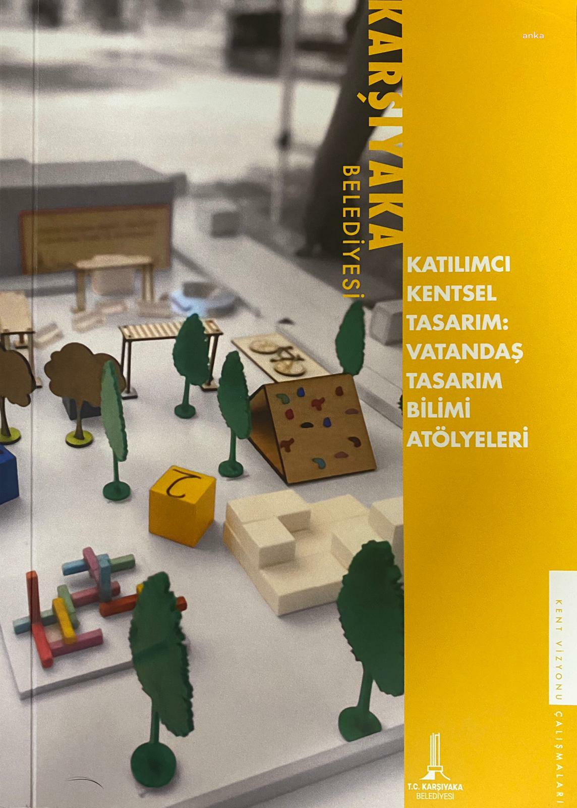 İZMİRLİLERİN KATKI SUNDUĞU PROJELER KİTAPLAŞTIRILDI