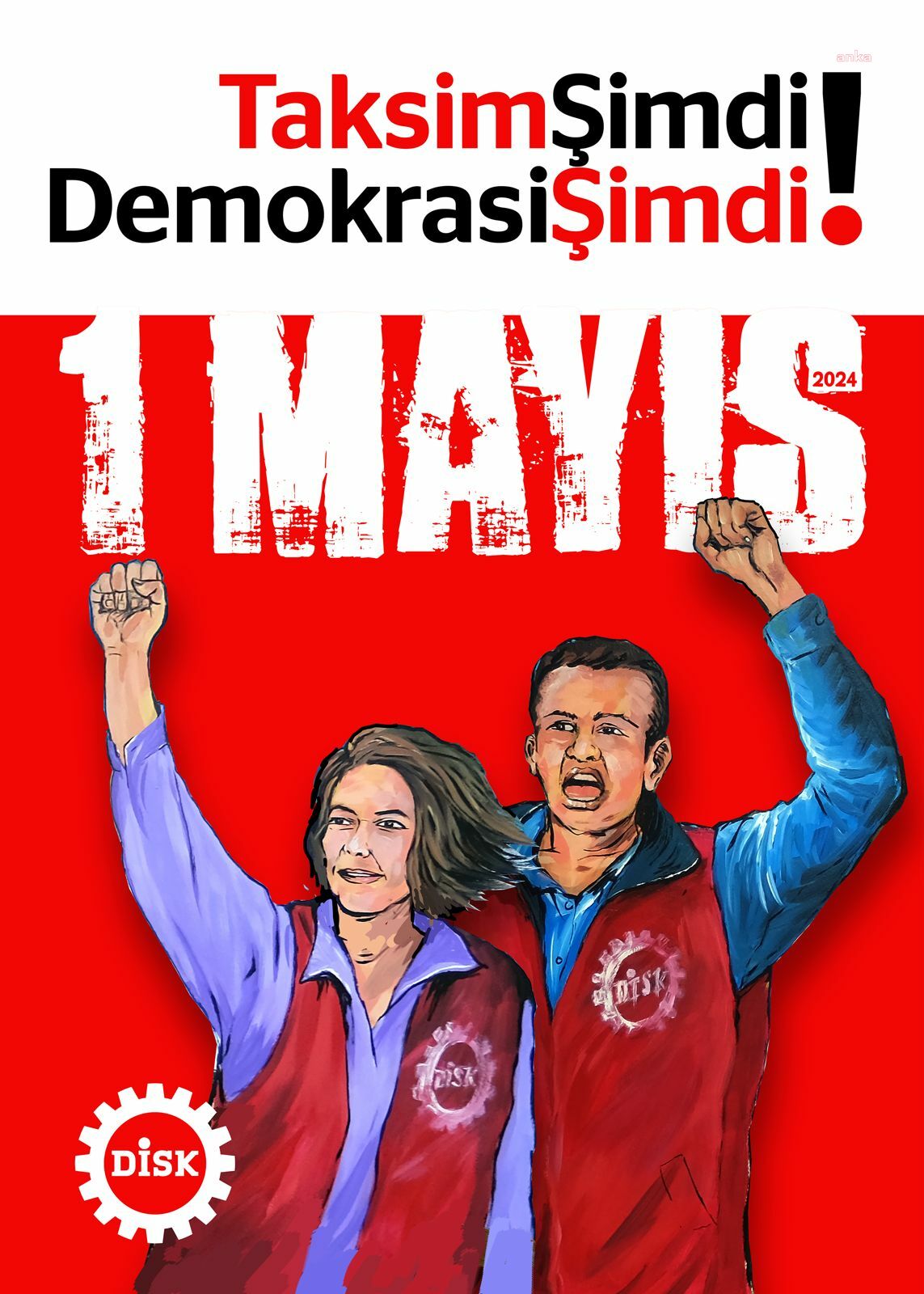 DİSK'İN 1  MAYIS BİLDİRİSİ: DEMOKRASİ İŞÇİNİN EKMEĞİDİR, HUKUK VE ADALET GÜVENCESİDİR