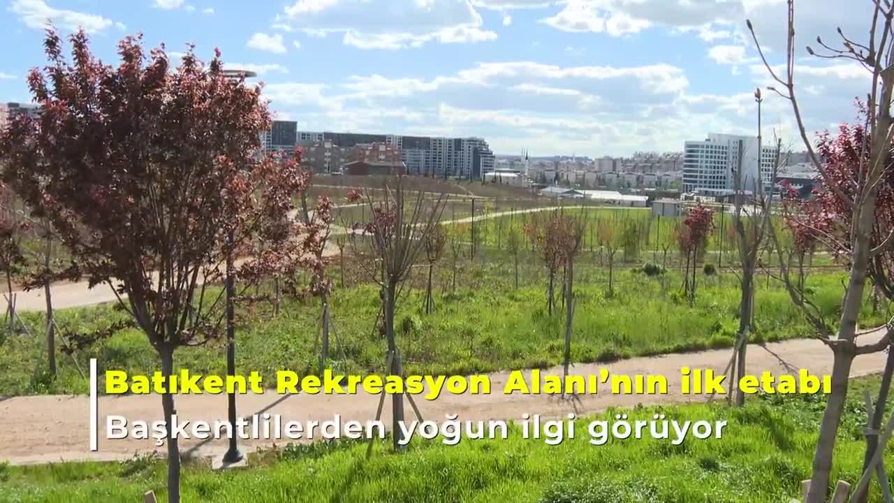 ANKARA BÜYÜKŞEHİR'İN BATIKENT REKREASYON ALANI’NA BAŞKENTLİLERDEN YOĞUN İLGİ