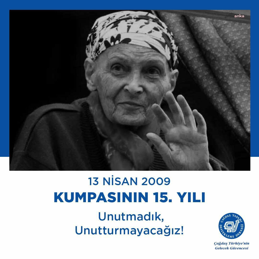 ÇYDD: “KUMPASIN 15. YILINDA YAŞANANLARI UNUTMADIK, UNUTMAYACAĞIZ”