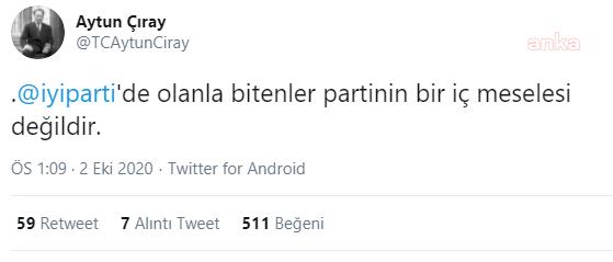 ÇIRAY: " İYİ PARTİ'DE YAŞANANLAR İÇ MESELE DEĞİLDİR"