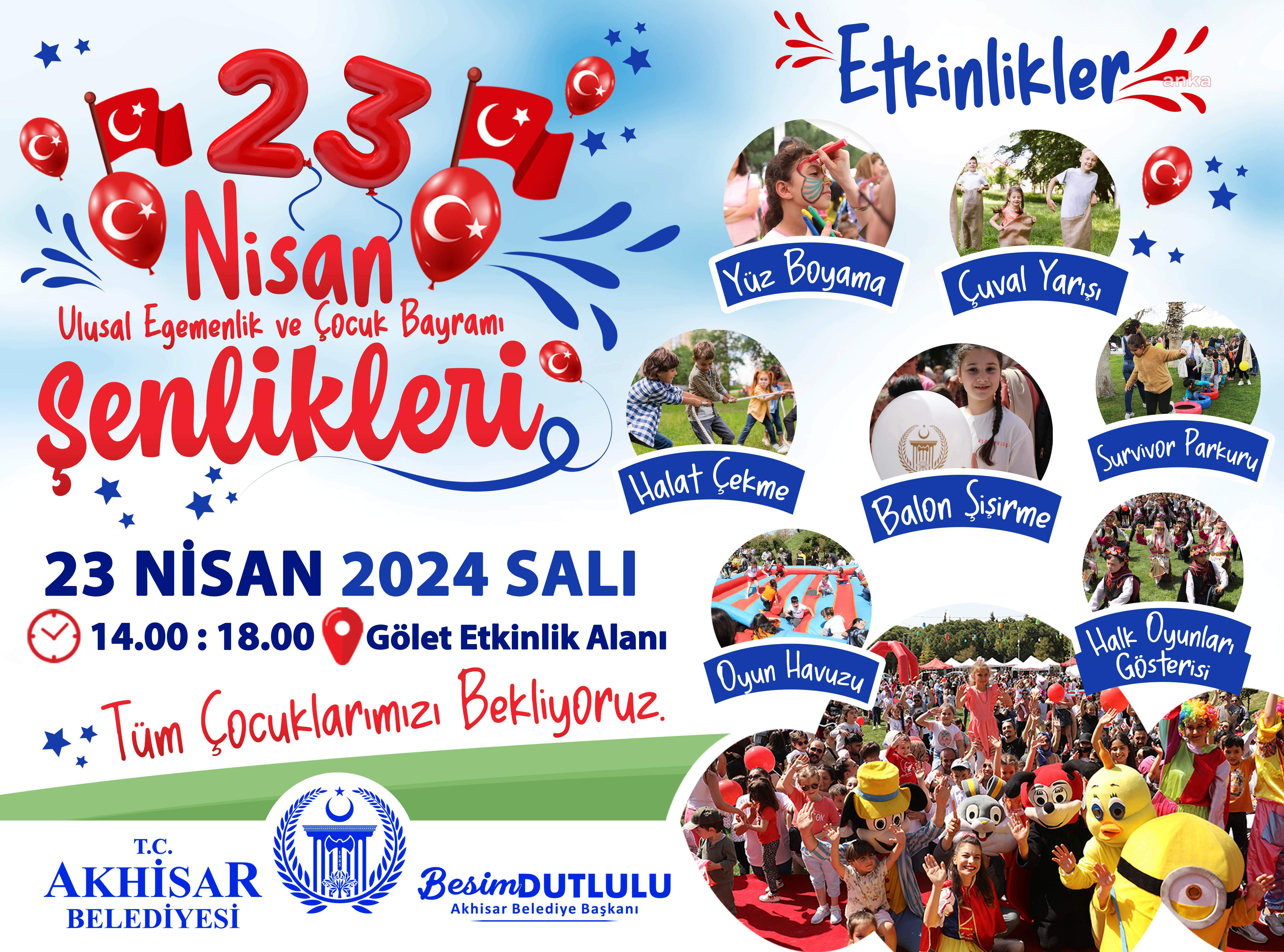 AKHİSAR’DA 23 NİSAN ULUSAL EGEMENLİK VE  ÇOCUK BAYRAMI COŞKUYLA KUTLANACAK