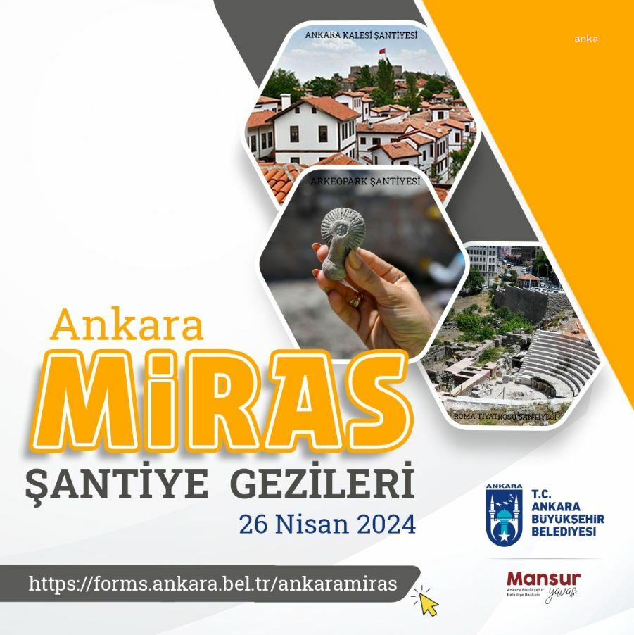 ANKARA BÜYÜKŞEHİR BELEDİYESİ’NİN “ANKARA MİRAS ŞANTİYE GEZİLERİ” YENİDEN BAŞLIYOR