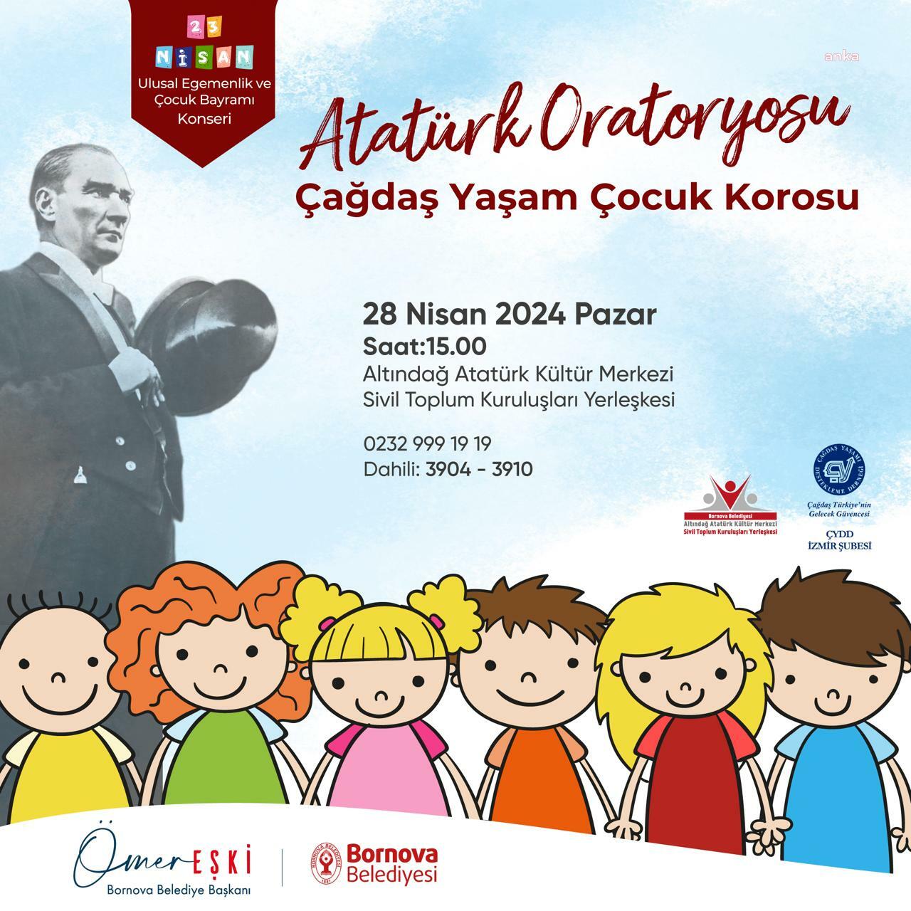 ATATÜRK'ÜN HAYATI, ŞARKILAR VE ŞİİRLERLE BORNOVA’DA YANKILANACAK