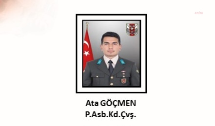 MSB PİYADE ASTSUBAY KIDEMLİ ÇAVUŞ ATA GÖÇMEN'İN ŞEHİT OLDUĞUNU BİLDİRDİ