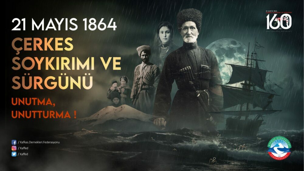 21 Mayıs 1864 Çerkes Sürgünü'nün 160. yılı...Kafkas ve Çerkes dernekleri anma programı düzenleyecek